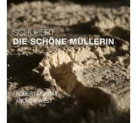 Murray, Robert/ West, Andrew - Die Schone Mullerin