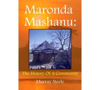Murray Steele Maronda Mashanu: the History of A Community (Tascabile)