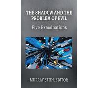 Murray Stein Henry Abramovitch The Shadow and the Problem of Evil (Tascabile)
