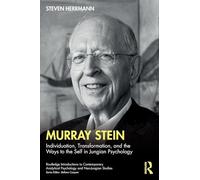 Murray Stein: Individuation, Transformation, and the Ways to the Self in Jungian Psychology
