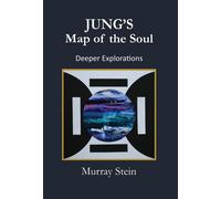 Murray Stein Jung's Map of the Soul - Deeper Explorations (Tascabile)