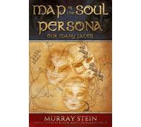 Map of the Soul - Persona: Our Many Faces by Murray Stein