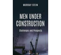 Murray Stein Men Under Construction (Tascabile)