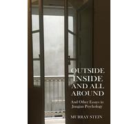 Murray Stein Outside Inside and All Around (Tascabile)