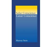 Murray Stein Solar Conscience Lunar Conscience (Copertina rigida)