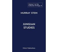 Murray Stein The Collected Writings of Murray Stein (Tascabile)