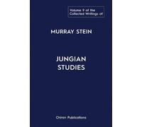 Murray Stein The Collected Writings Of Murray Stein Volume 9 (Tascabile)