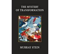 Murray Stein The Mystery of Transformation (Copertina rigida)