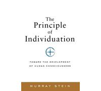 Murray Stein The Principle of Individuation (Tascabile)