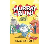 Murray the Knight: A new adventure in the funny series from bestselling artist Adam Stower - illustrator of books by David Walliams including Spaceboy and The Blunders: (2)