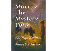 Murray The Mystery Pony: The Map That Moves