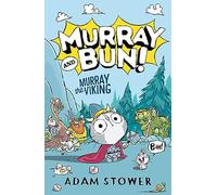 Murray the Viking: A brand new series from bestselling artist Adam Stower - illustrator of books by David Walliams including Spaceboy, Robodog and The World’s Worst Pets.: (1)