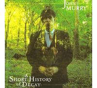 Murry John - A Short History Of Decay