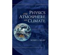 Murry L. Salby Physics of the Atmosphere and Climate (Copertina rigida)
