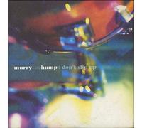 Murry the Hump - Don't Slip Up