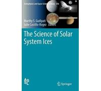 Murthy S. Gudipati The Science of Solar System Ices (Copertina rigida)