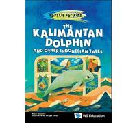 Murti Bunanta Kalimantan Dolphin And Other Indonesian Tales, (Copertina rigida)