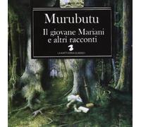 Murubutu - Il Giovane Mariani E Altri Racconti