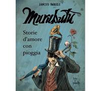 MURUBUTU. STORIE D'AMORE CON PIOGGIA
