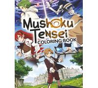 Mus.hoku Tensei's Coloring Book: Bold, Adorable Designs to Inspire Creativity, Focus, and Joy - Perfect Present for Kids