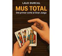 Mus Total: Del primer corte al Gran Juego