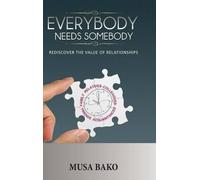 Musa Bako Everybody Needs Somebody (Copertina rigida)