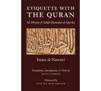 Musa Furber Imam Abu Zakariya Yahya Al-Nawaw Etiquette With the Qura (Tascabile)