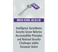 Musa Khan Jalal Intelligence Surveillance, Security Sector Re (Copertina rigida)