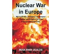 Musa Khan Jalal Nuclear War in Europe War in Ukraine, Intelligence a (Tascabile)