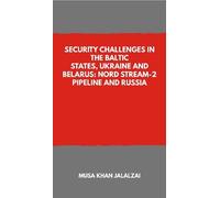 Musa Khan Jalal Security Challenges in the Baltic States, Ukraine an (Tascabile)