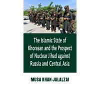 Musa Khan Jalal The Islamic State of Khorasan and the Prospec (Copertina rigida)