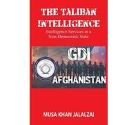 Musa Khan Jalal The Taliban Intelligence Intelligence Service (Copertina rigida)