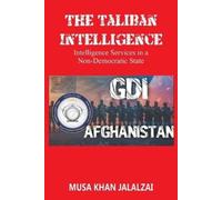 Musa Khan Jalal The Taliban Intelligence Intelligence Services in a (Tascabile)