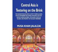 Musa Khan Jalalzai Central Asia is Teetering on the Brink (Copertina rigida)