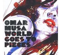 Musa, Omar - World Goes To Pieces