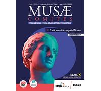 Musae comites. Ediz. blu. Per il Liceo scientifico. Con e-book. Con espansione online. L' età arcaica e repubblicana (Vol. 1)
