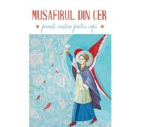 Musafirul din cer. Povesti crestine pentru copii