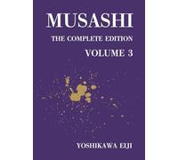MUSASHI The Complete Edition Volume 3: 宮本武蔵 完全版 第三巻