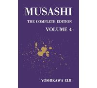 MUSASHI The Complete Edition Volume 4: 宮本武蔵 完全版 第四巻