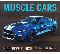 Muscle Cars: High-Power, High-Performance (Copertina rigida)
