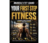 Muscle Fit Gang Presents Your First Step to Fitness