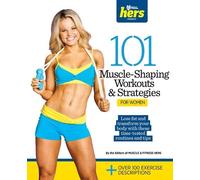 Muscle & Fitness 101 Muscle-shaping Workouts & Strategies for Women (Tascabile)
