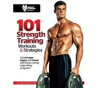 Muscle & Fitness 101 Strength Training Workouts & Strategies (Tascabile)
