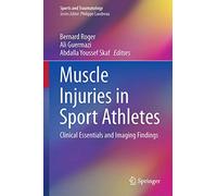 Muscle Injuries in Sport Athletes: Clinical Essentials and Imaging Findings