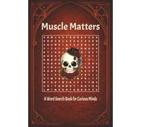 Muscle Matters: A Word Search Book for Curious Minds