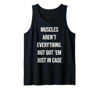 Muscles Aren't Everything, But Got 'Em Just in Case Canotta