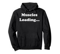 Muscles Loading Fitness Gym Motivation Humor Funny Saying Felpa con Cappuccio