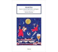 Muscoli. Storie e ricette di cozze nostre e mitili ignoti