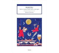 Muscoli. Storie e ricette di cozze nostre e mitili ignoti