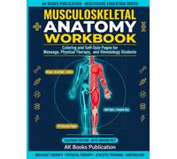 Musculoskeletal Anatomy Workbook: Coloring and Self-Quiz Pages for Massage, Physical Therapy, and Kinesiology Students